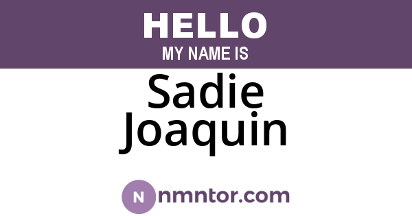 Sadie Joaquin