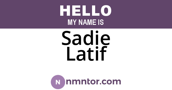 Sadie Latif