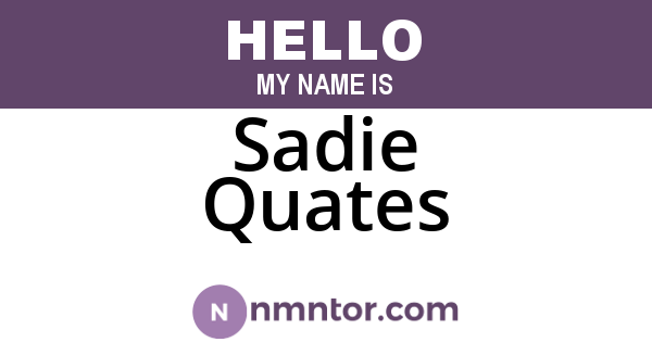 Sadie Quates