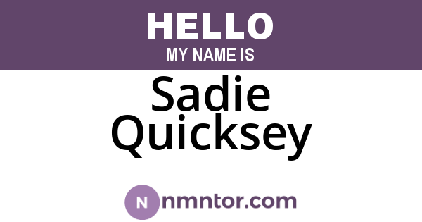 Sadie Quicksey