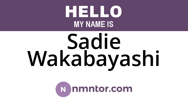 Sadie Wakabayashi