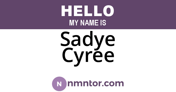 Sadye Cyree