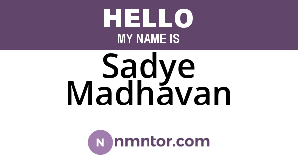 Sadye Madhavan