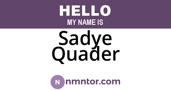 Sadye Quader