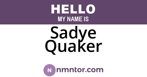 Sadye Quaker
