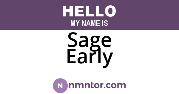 Sage Early