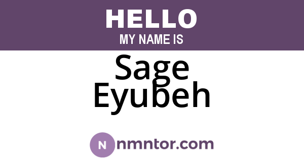 Sage Eyubeh