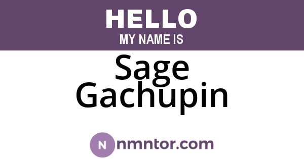 Sage Gachupin