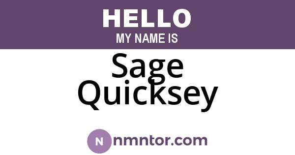 Sage Quicksey