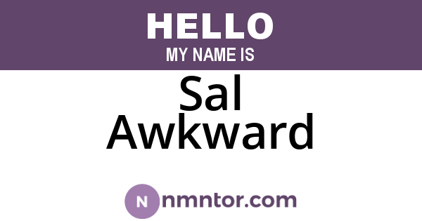 Sal Awkward