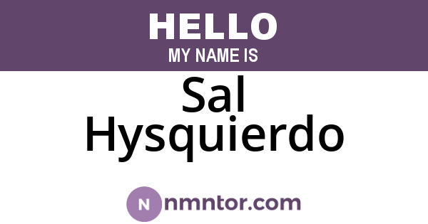 Sal Hysquierdo