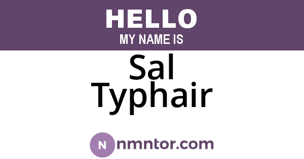 Sal Typhair