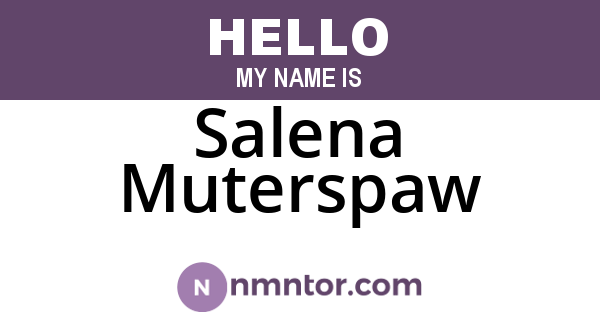Salena Muterspaw
