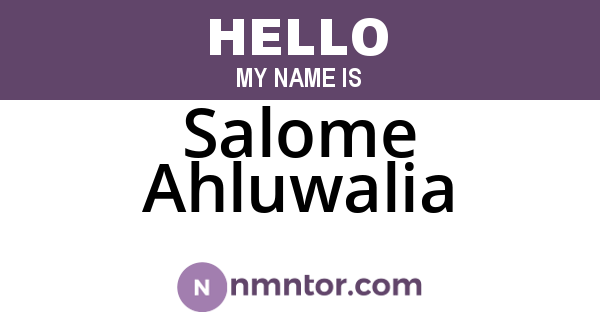 Salome Ahluwalia