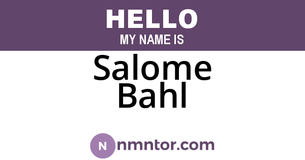 Salome Bahl