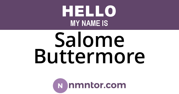 Salome Buttermore