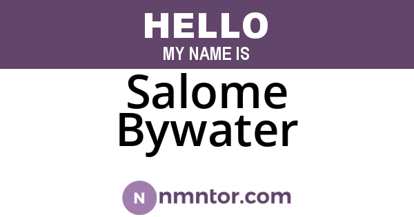 Salome Bywater