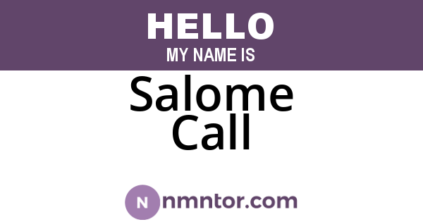 Salome Call