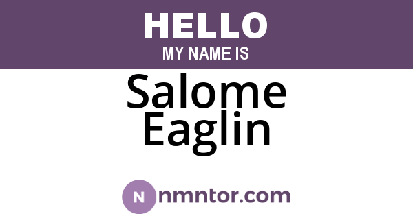 Salome Eaglin