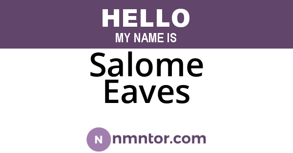 Salome Eaves