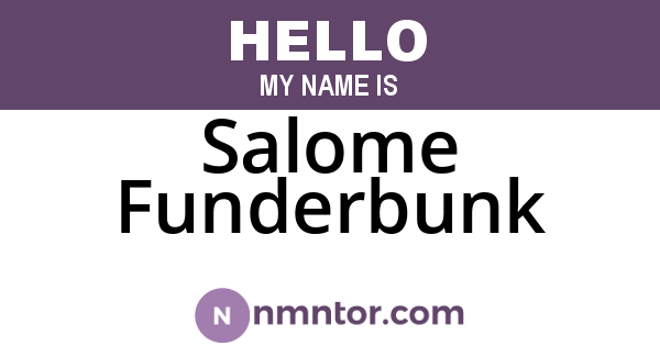 Salome Funderbunk