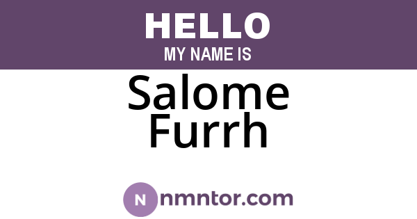 Salome Furrh