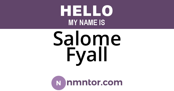 Salome Fyall