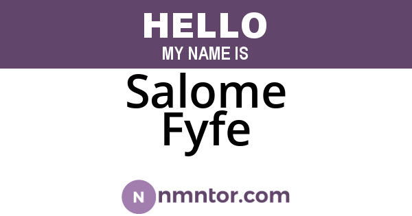 Salome Fyfe