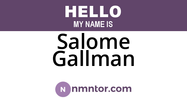 Salome Gallman