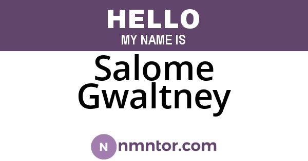 Salome Gwaltney