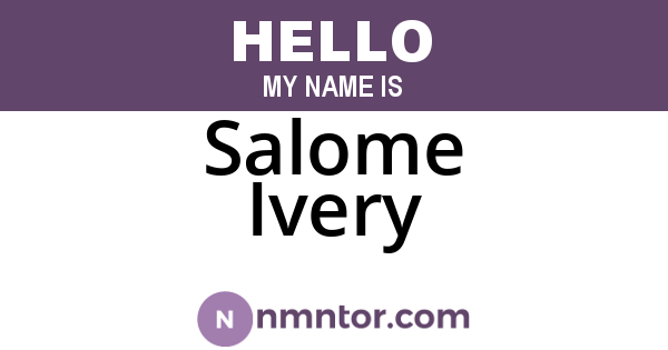Salome Ivery