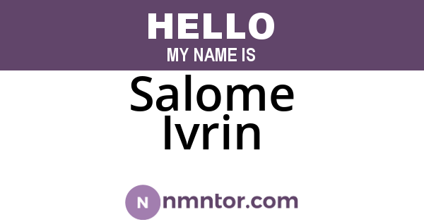 Salome Ivrin