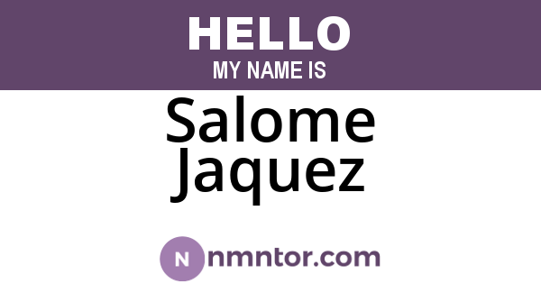 Salome Jaquez