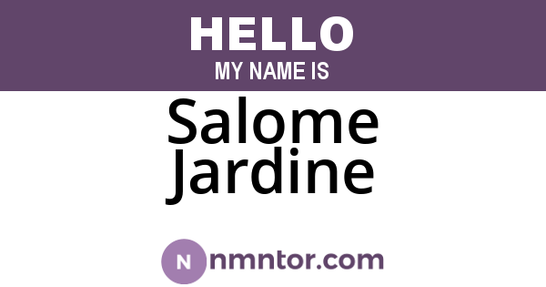 Salome Jardine