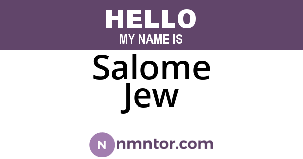 Salome Jew
