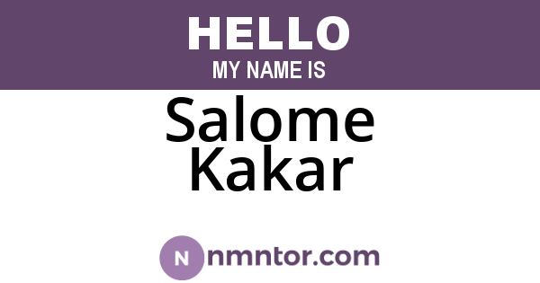 Salome Kakar