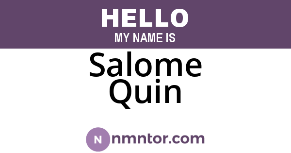 Salome Quin