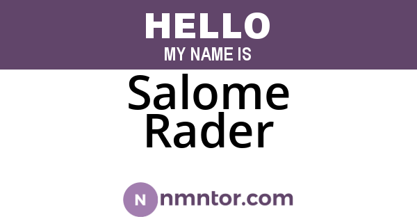 Salome Rader