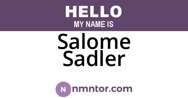 Salome Sadler