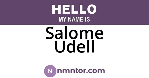 Salome Udell