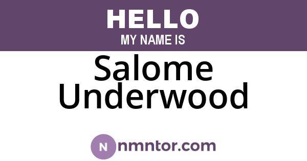 Salome Underwood