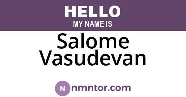 Salome Vasudevan