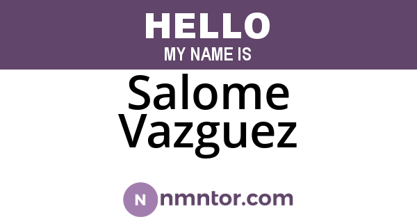 Salome Vazguez