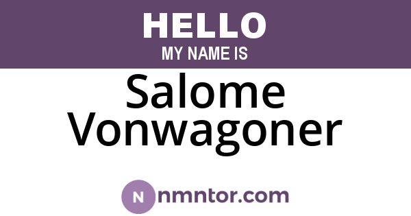 Salome Vonwagoner