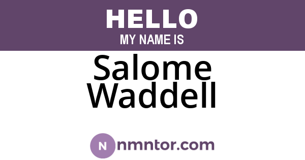 Salome Waddell