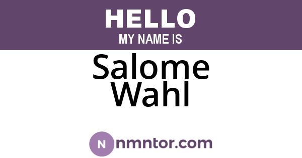 Salome Wahl