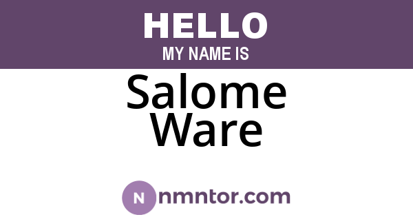 Salome Ware