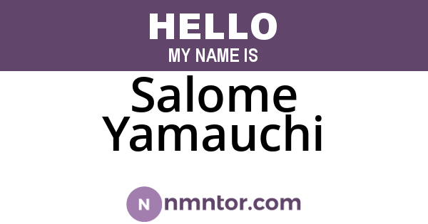 Salome Yamauchi