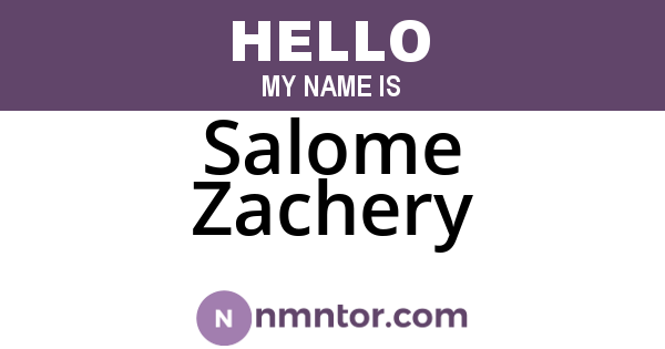 Salome Zachery