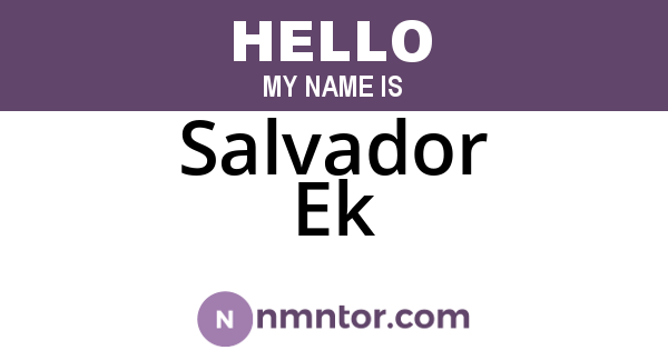 Salvador Ek